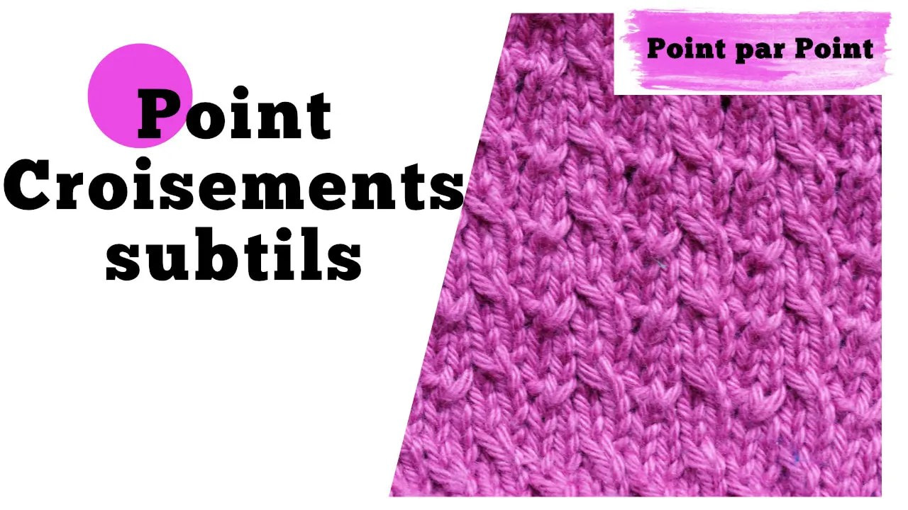 Lire la suite à propos de l’article Point par point – Point Croisements (tricot à plat et en rond)