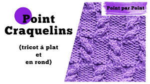Lire la suite à propos de l’article Point par point – Point Craquelins (tricot à plat et en rond)